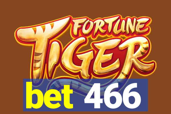 bet 466